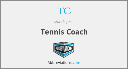 What does tennis coach stand for?
